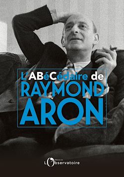 Télécharger le livre :  L'Abécédaire de Raymond Aron