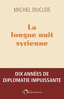 Télécharger le livre :  La longue nuit syrienne