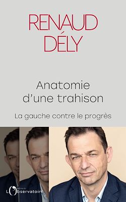 Télécharger le livre :  Anatomie d'une trahison : La gauche contre le progrès