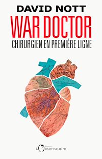 Téléchargez le livre :  War Doctor. Chirurgien en première ligne