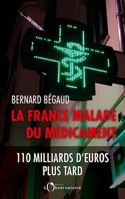Télécharger le livre :  La France malade du médicament