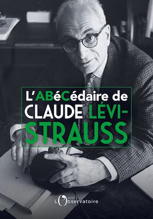 Téléchargez le livre :  L'Abécédaire de Claude Lévi-Strauss