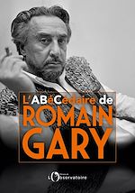 Télécharger le livre :  L'abécédaire de Romain Gary