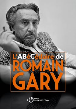 Télécharger le livre :  L'abécédaire de Romain Gary