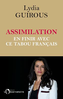 Télécharger le livre :  Assimilation : en finir avec ce tabou français