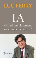 Télécharger le livre :  IA : grand remplacement ou complémentarité ?