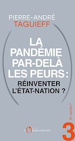 Télécharger le livre :  Et après ? #3 La Pandémie par-delà les peurs : réinventer l'Etat-nation ?