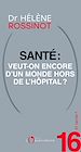 Télécharger le livre :  Et après ? #16 Santé : veut-on encore d'un monde hors de l'hôpital ?