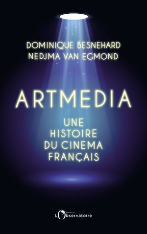 Téléchargez le livre :  Artmedia. Une histoire du cinéma français