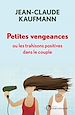 Télécharger le livre :  Petites vengeances, ou les trahisons positives dans le couple