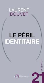 Télécharger le livre :  Et après ? #21 Le péril identitaire