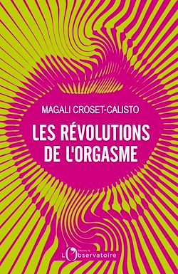 Télécharger le livre :  Les Révolutions de l'orgasme