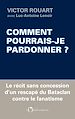Télécharger le livre :  Comment pourrais-je pardonner ?
