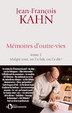 Télécharger le livre :  Mémoires d'outre-vies (Tome 2) - Malgré tout, on l'a fait, on l'a dit !