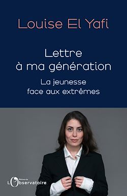 Télécharger le livre :  Lettre à ma génération : La jeunesse face aux extrêmes