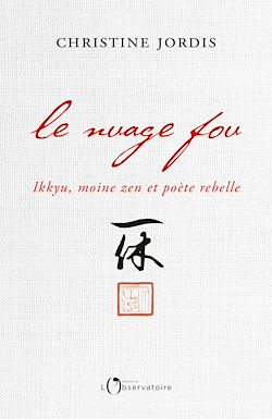 Télécharger le livre :  Le Nuage fou : Ikkyu, moine zen et poète rebelle