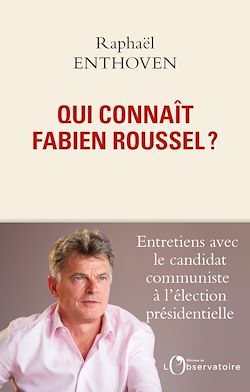Télécharger le livre :  Qui connaît Fabien Roussel ?