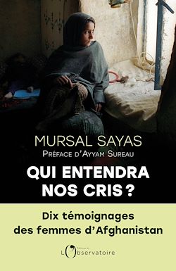 Télécharger le livre :  Qui entendra nos cris ? : 10 témoignages des femmes d'Afghanistan