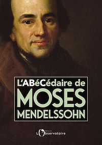 Téléchargez le livre :  L'Abécédaire de Moses Mendelssohn
