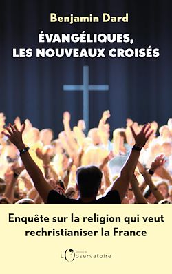 Télécharger le livre :  Évangéliques, les nouveaux croisés