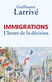 Télécharger le livre :  Immigrations : l'heure de la décision