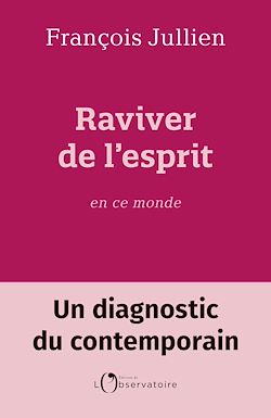 Télécharger le livre :  Raviver de l'esprit en ce monde