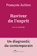 Télécharger le livre :  Raviver de l'esprit en ce monde