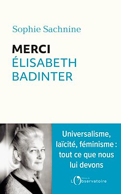Télécharger le livre :  Merci Élisabeth Badinter