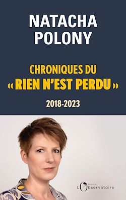 Télécharger le livre :  Chroniques du « rien n'est perdu » - 2018-2023