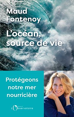Télécharger le livre :  L'océan, source de vie : Protégeons notre mer nourricière
