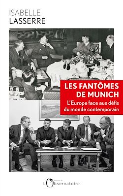 Télécharger le livre :  Les fantômes de Munich : L'Europe face aux défis du monde contemporain