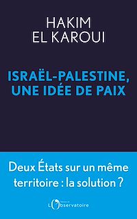 Téléchargez le livre :  ISRAEL-PALESTINE, UNE IDEE DE PAIX