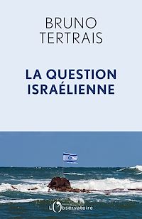 Téléchargez le livre :  La question israélienne