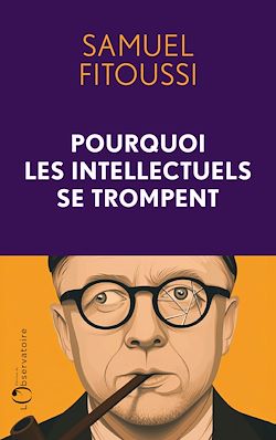 Télécharger le livre :  Pourquoi les intellectuels se trompent