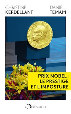 Télécharger le livre :  PRIX NOBEL : LE PRESTIGE ET L'IMPOSTURE