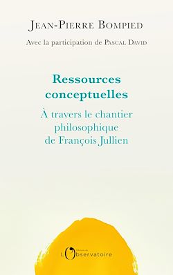 Télécharger le livre :  Ressources conceptuelles : À travers l'œuvre de François Jullien