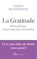 Télécharger le livre :  La gratitude. Récit politique d'une trajectoire inattendue