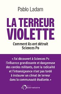 Téléchargez le livre :  La terreur violette : Comment ils ont détruit Sciences Po