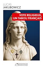 Télécharger le livre :  Vote religieux, un tabou français