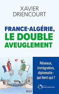 Téléchargez le livre :  France-Algérie, le double aveuglement