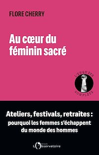 Téléchargez le livre :  Au cœur du féminin sacré