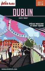 Download this eBook Dublin City Trip 2017/2018 City trip Petit Futé