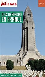 Download this eBook LIEUX DE MÉMOIRE EN FRANCE 2017 Petit Futé