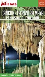 Download this eBook CANCÚN - LA RIVIERA MAYA / PÉNINSULE DU YUCATÁN 2017/2018 Petit Futé