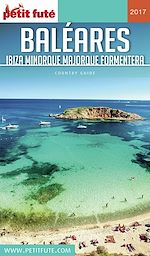 Download this eBook Baléares / Ibiza-Minorque-Majorque-Formentera 2017 Petit Futé