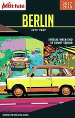 Download this eBook BERLIN - CITY TRIP 2017/2018 City trip Petit Futé