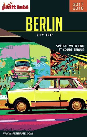 Download the eBook: BERLIN - CITY TRIP 2017/2018 City trip Petit Futé