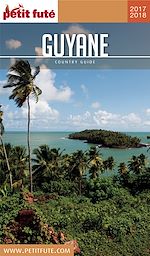 Download this eBook GUYANE 2017/2018 Petit Futé
