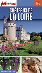 Download this eBook CHÂTEAUX DE LA LOIRE 2017/2018 Petit Futé