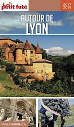 Download this eBook AUTOUR DE LYON 2017/2018 Petit Futé